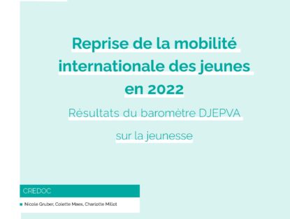Reprise de la mobilité internationale des jeunes en 2022 (une publication de l'INJEP)